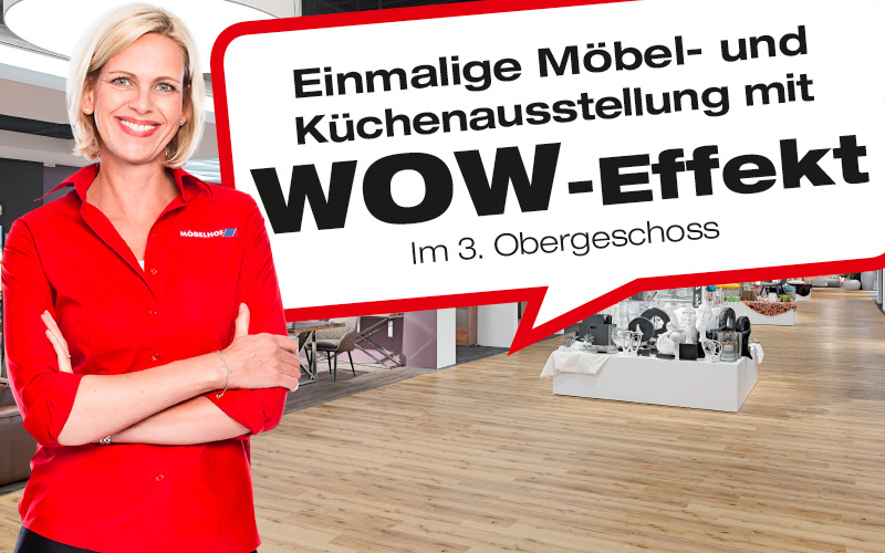 Neueröffnung 3. Obergeschoss, Möbelhof, Ingolstadt, WOW-Effekt
