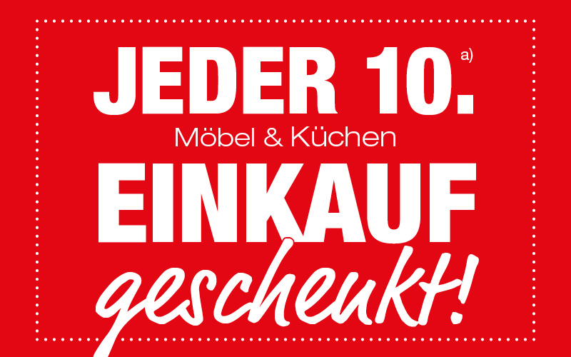 Jeder 10. Einkauf geschenkt Jeder 10. Einkauf geschenkt