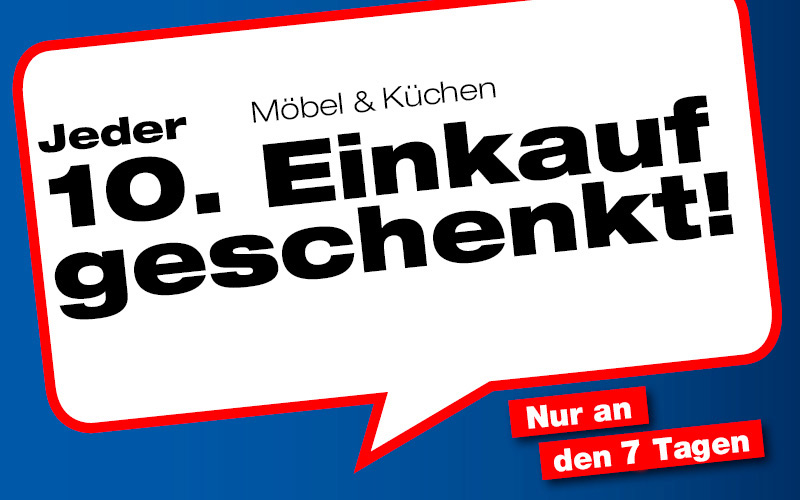 Jeder 10. Einkauf geschenkt Jeder 10. Einkauf geschenkt